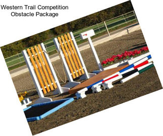 Western Trail Competition Obstacle Package