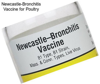 Newcastle-Bronchitis Vaccine for Poultry