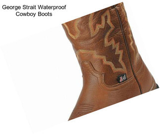 George Strait Waterproof Cowboy Boots