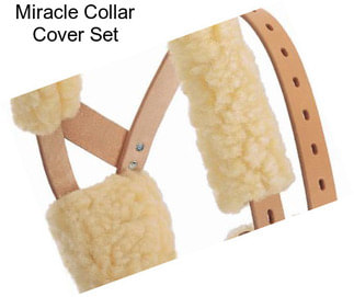 Miracle Collar Cover Set