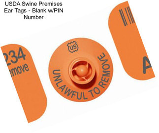 USDA Swine Premises Ear Tags - Blank w/PIN Number