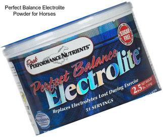 Perfect Balance Electrolite Powder for Horses