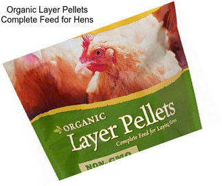 Organic Layer Pellets Complete Feed for Hens