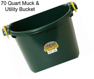 70 Quart Muck & Utility Bucket