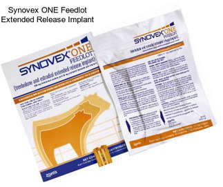 Synovex ONE Feedlot Extended Release Implant