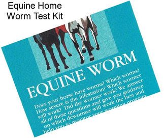 Equine Home Worm Test Kit