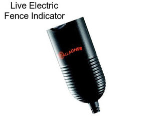 Live Electric Fence Indicator