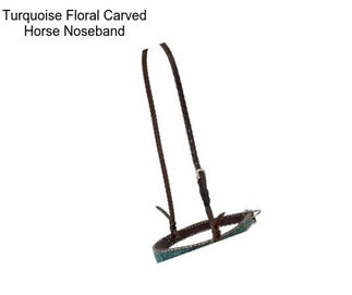 Turquoise Floral Carved Horse Noseband