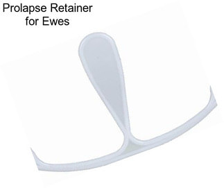 Prolapse Retainer for Ewes