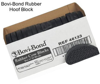 Bovi-Bond Rubber Hoof Block