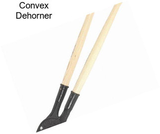 Convex Dehorner