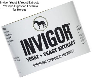 Invigor Yeast & Yeast Extracts PreBiotic Digestion Formula for Horses