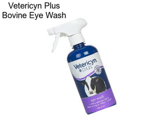 Vetericyn Plus Bovine Eye Wash