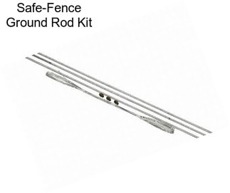 Safe-Fence Ground Rod Kit