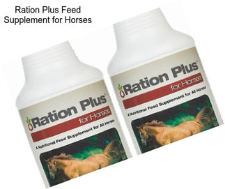 Ration Plus Feed Supplement for Horses