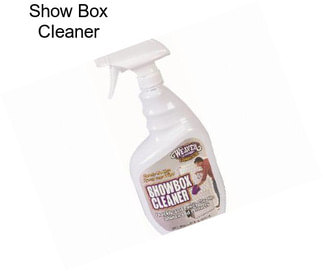 Show Box Cleaner