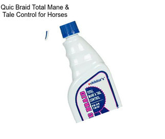 Quic Braid Total Mane & Tale Control for Horses