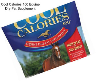 Cool Calories 100 Equine Dry Fat Supplement