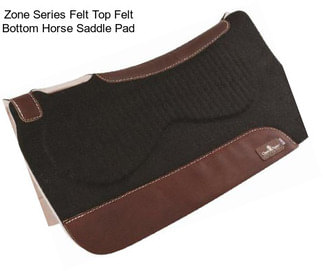 Zone Series Felt Top Felt Bottom Horse Saddle Pad