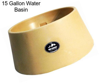 15 Gallon Water Basin