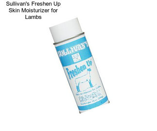 Sullivan\'s Freshen Up Skin Moisturizer for Lambs