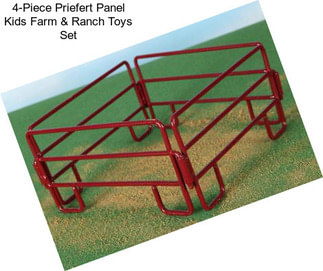 4-Piece Priefert Panel Kids Farm & Ranch Toys Set