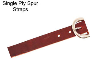 Single Ply Spur Straps