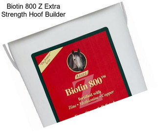 Biotin 800 Z Extra Strength Hoof Builder