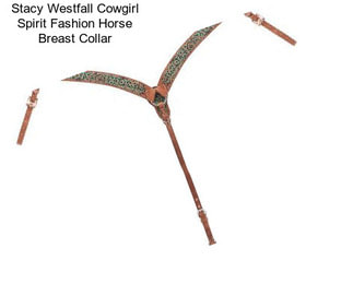 Stacy Westfall Cowgirl Spirit Fashion Horse Breast Collar