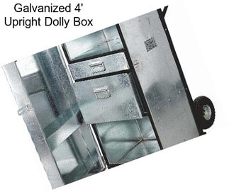 Galvanized 4\' Upright Dolly Box