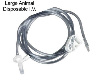 Large Animal Disposable I.V.