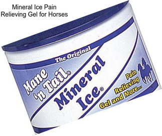 Mineral Ice Pain Relieving Gel for Horses