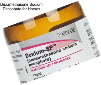 Dexamethasone Sodium Phosphate for Horses