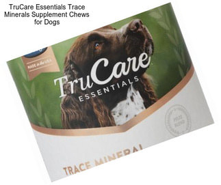 TruCare Essentials Trace Minerals Supplement Chews for Dogs