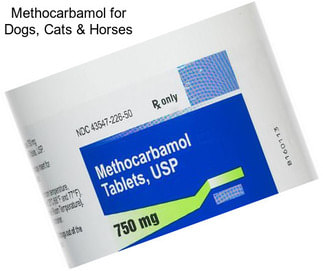 Methocarbamol for Dogs, Cats & Horses
