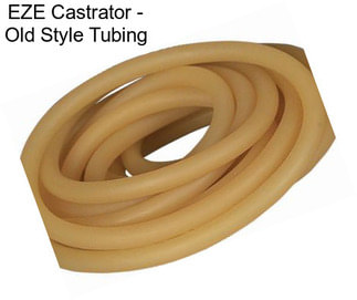 EZE Castrator - Old Style Tubing