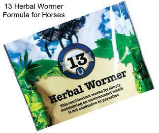 13 Herbal Wormer Formula for Horses