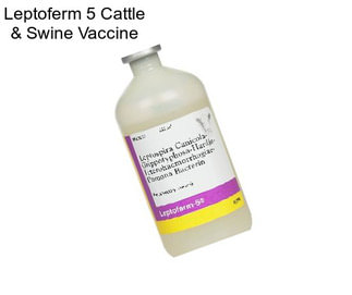 Leptoferm 5 Cattle & Swine Vaccine