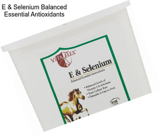 E & Selenium Balanced Essential Antioxidants