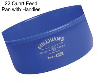 22 Quart Feed Pan with Handles