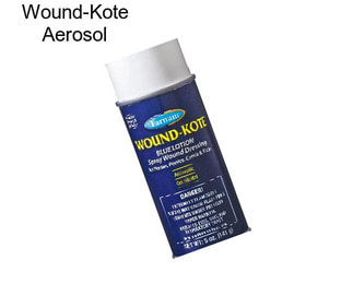 Wound-Kote Aerosol