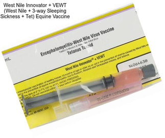West Nile Innovator + VEWT (West Nile + 3-way Sleeping Sickness + Tet) Equine Vaccine