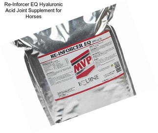 Re-Inforcer EQ Hyaluronic Acid Joint Supplement for Horses