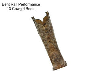 Bent Rail Performance 13\