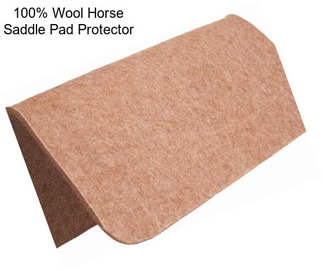 100% Wool Horse Saddle Pad Protector