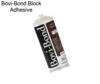 Bovi-Bond Block Adhesive