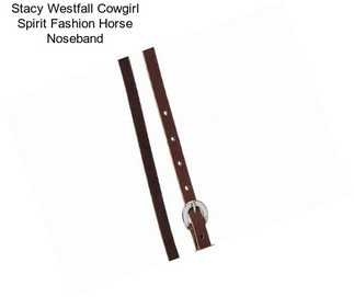 Stacy Westfall Cowgirl Spirit Fashion Horse Noseband