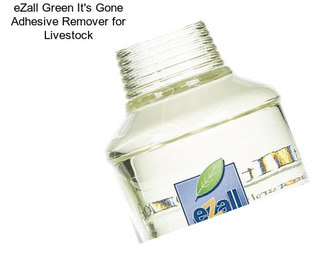 EZall Green It\'s Gone Adhesive Remover for Livestock