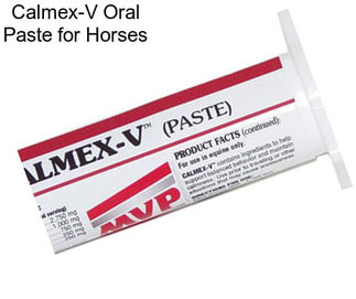 Calmex-V Oral Paste for Horses