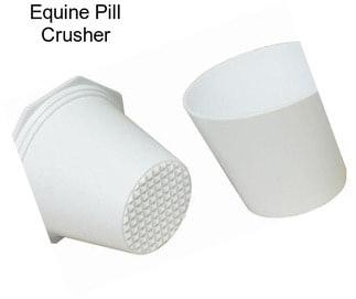 Equine Pill Crusher